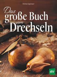 Das gro&szlig;e Buch vom Drechseln