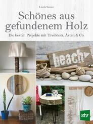 Sch&ouml;nes aus gefundenem Holz