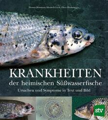 Krankheiten der heimischen S&uuml;&szlig;wasserfische