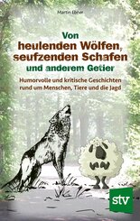 Von heulenden Wölfen, seufzenden Schafen & anderem Getier (eBook, PDF)