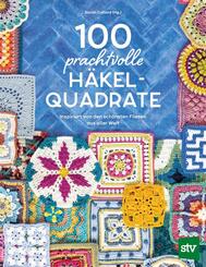 100 prachtvolle H&auml;kelquadrate