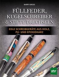 F&uuml;llfeder, Kugelschreiber & Stifte drechseln