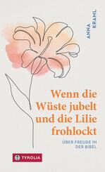 Wenn die W&uuml;ste jubelt und die Lilie frohlockt