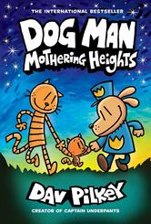 Dog Man 10 Mothering Heights