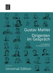 Gustav Mahler. Dirigenten im Gespr&auml;ch.Bd.4