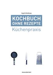 Kochbuch ohne Rezepte.Bd.1