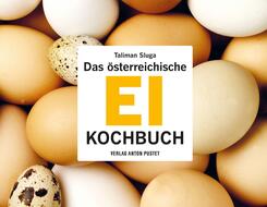 Das &ouml;sterreichische Ei-Kochbuch