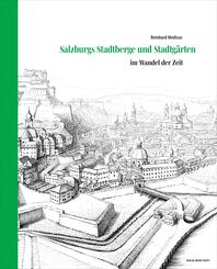 Salzburgs Stadtberge und Stadtg&auml;rten