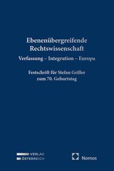 Ebenen&uuml;bergreifende Rechtswissenschaft. Verfassung - Integration - Europa