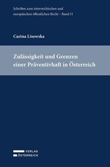 Zul&auml;ssigkeit und Grenzen einer Pr&auml;ventivhaft in &Ouml;sterreich