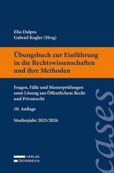 &Uuml;bungsbuch zur Einf&uuml;hrung in die Rechtswissenschaften und ihre Methoden