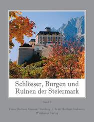 Schl&ouml;sser, Burgen und Ruinen der Steiermark - Bd.2