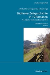 S&uuml;dtiroler Zeitgeschichte in 19 Romanen