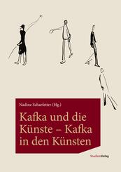 Kafka und die K&uuml;nste - Kafka in den K&uuml;nsten