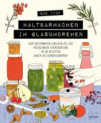 Haltbarmachen im Glasumdrehen