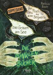 Die dunklen B&uuml;cher - Doppelband (Grauen am See / Fluch des Bergwerks)
