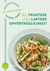 Einfach essen - leichter leben bei Fruktose und Laktose Unvertr&auml;glichkeit