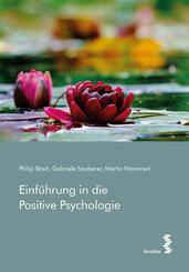 Einf&uuml;hrung in die Positive Psychologie