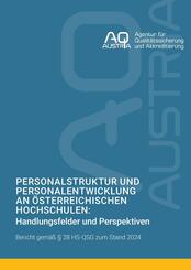 Personalstruktur und Personalentwicklung an &ouml;sterreichischen Hochschulen: Handlungsfelder und Perspektiven