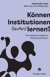 K&ouml;nnen Institutionen (laufen) lernen?