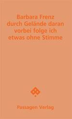 durch Gel&auml;nde daran vorbei folge ich etwas ohne Stimme