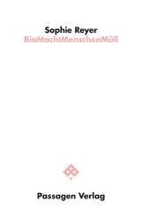 BioMachtMenschenM&uuml;ll