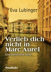 Verlieb dich nicht in Marc Aurel (eBook, ePUB)