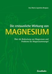Die erstaunliche Wirkung von Magnesium (eBook, ePUB)