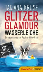 Glitzer, Glamour, Wasserleiche (eBook, ePUB)