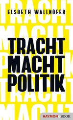 TRACHT MACHT POLITIK (eBook, ePUB)