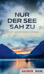 Nur der See sah zu (eBook, ePUB)