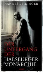 Der Untergang der Habsburgermonarchie
