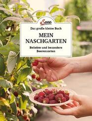 Das gro&szlig;e kleine Buch: Mein Naschgarten