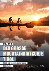 Der gro&szlig;e Mountainbikeguide Tirol