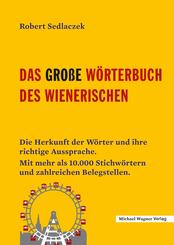 Das gro&szlig;e W&ouml;rterbuch des Wienerischen