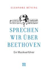 Sprechen wir &uuml;ber Beethoven
