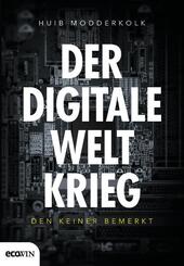 Der digitale Weltkrieg, den keiner bemerkt