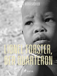 Lionel Forster, der Quarteron. Eine Geschichte aus dem Amerikanischen Bürgerkrieg (eBook, ePUB)