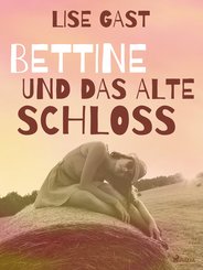 Bettine und das alte Schloss (eBook, ePUB)