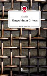 S&auml;nger hinter Gittern. Life is a Story - story.one