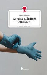 Komitee Geheimer Putzfrauen. Life is a Story - story.one