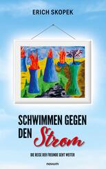Schwimmen gegen den Strom - Die Reise der Freunde geht weiter