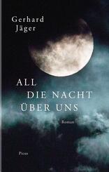 All die Nacht &uuml;ber uns