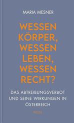 Wessen K&ouml;rper, wessen Leben, wessen Recht?