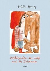 Rotk&auml;ppchen, der Wolf und die Zeichnerin