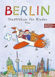 Berlin. Stadtf&uuml;hrer f&uuml;r Kinder