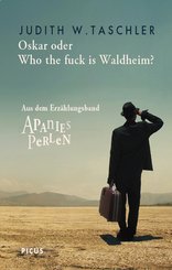 Oskar oder Who the fuck is Waldheim? (eBook, )