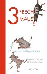 3 freche M&auml;use - 3 witzige Lese- und Z&auml;hlgeschichten; .