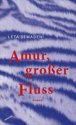 Amur, gro&szlig;er Fluss