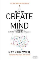 How To Create A Mind